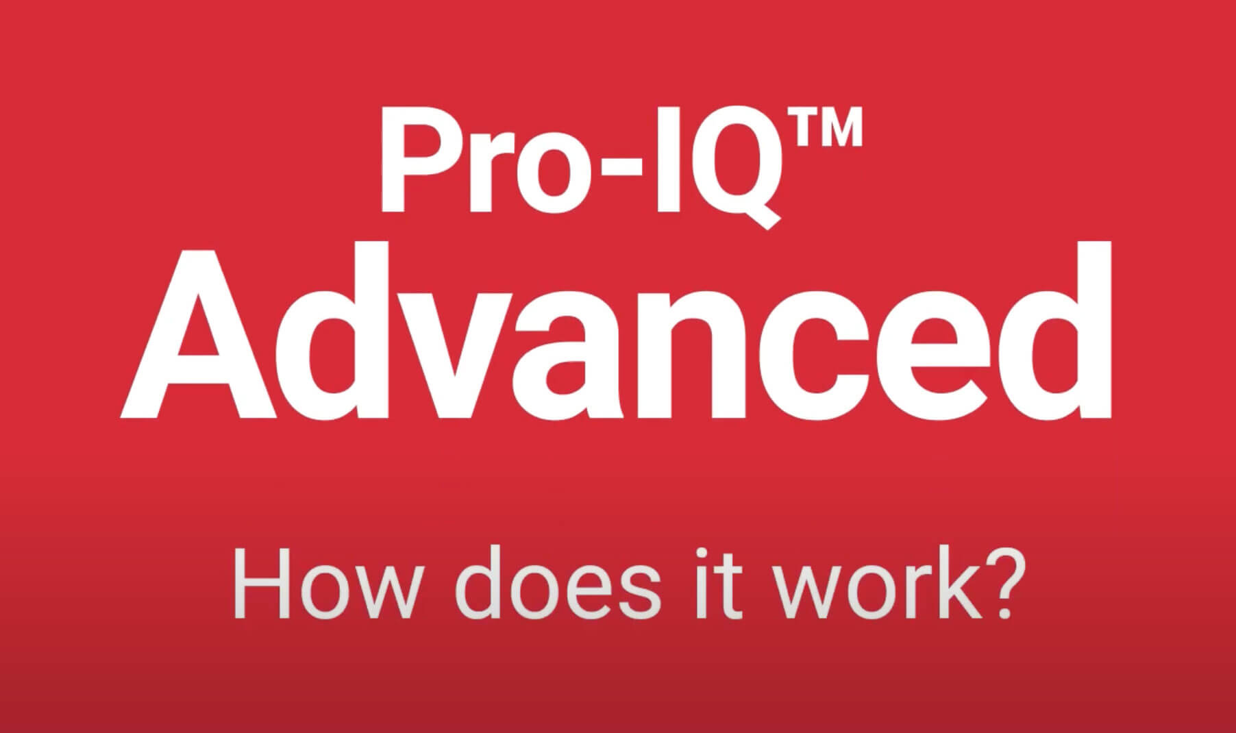Clickable video thumbnail for Pro-IQ Advanced video